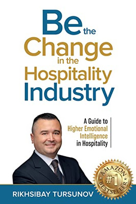 Be The Change In The Hospitality Industry