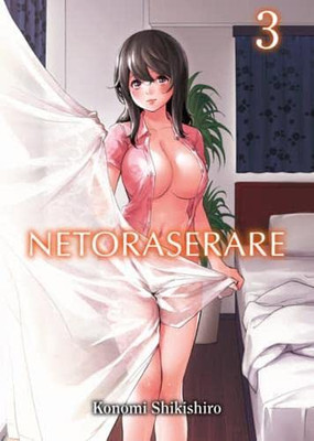 Netoraserare, Volume 3 (Netoraserare, 3)