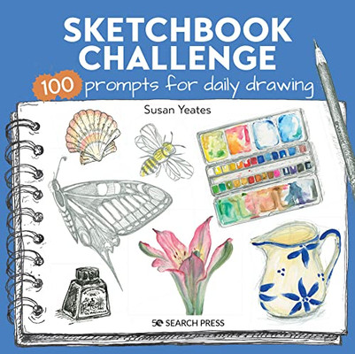 Sketchbook Challenge: 100 Prompts For Everyday Drawing