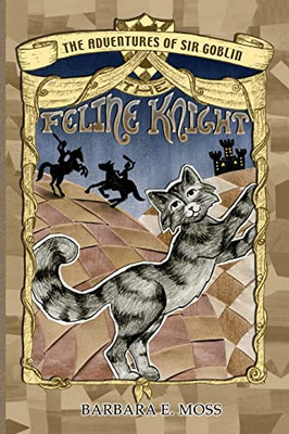 The Adventures Of Sir Goblin, The Feline Knight