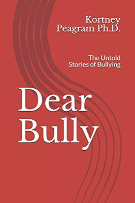 Dear Bully: The Untold Stories of Bullying