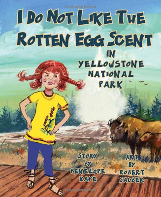 I Do Not Like The Rotten Egg Scent In Yellowstone National Park