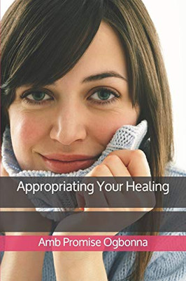 Appropriating Your Healing