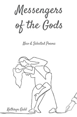 Messengers Of The Gods: New And Selected Poems