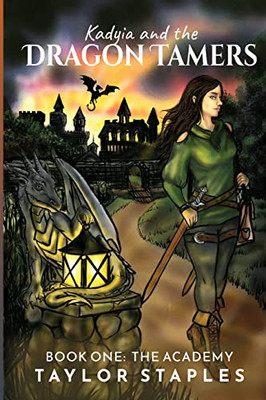 Kadyia And The Dragon Tamers (Kadyia And The Dragon Tamers, 1)