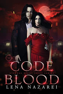 Code Blood (Eternal Night Shift Series)
