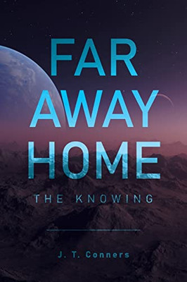 Far Away Home: The Knowing