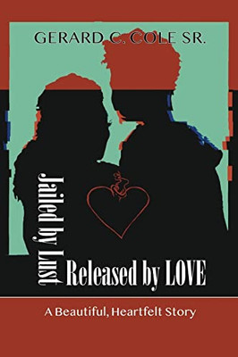 Jailed By Lust - Released By Love