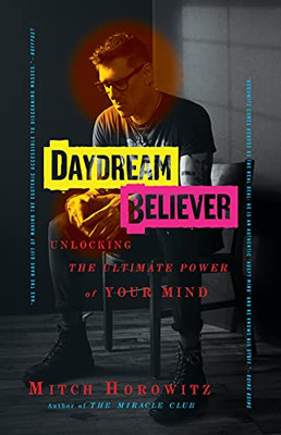 Daydream Believer: Unlocking The Ultimate Power Of Your Mind