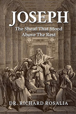 Joseph, The Sheaf That Stood Above The Rest