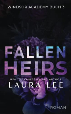 Fallen Heirs: Ein Düsterer Highschool-Liebesroman (Windsor Academy) (German Edition)