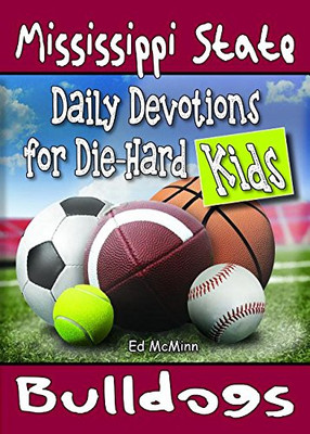 Daily Devotions For Die-Hard Kids Mississippi State Bulldogs