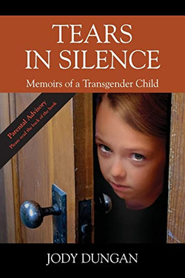 Tears In Silence: Memoirs Of A Transgender Child