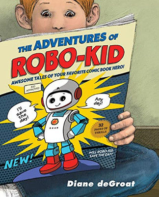 The Adventures Of Robo-Kid