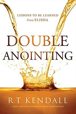 Double Anointing: Lessons To Be Learned From Elisha