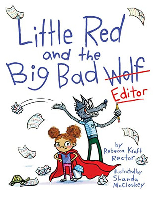 Little Red And The Big Bad Editor