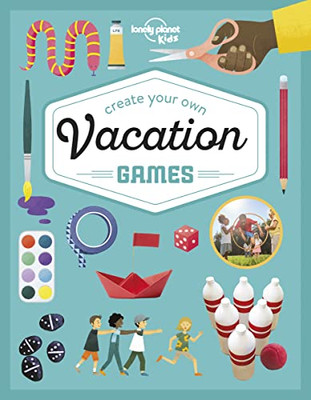 Create Your Own Vacation Games 1 (Lonely Planet Kids)