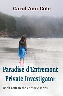 Paradise D'Entremont Private Investigator