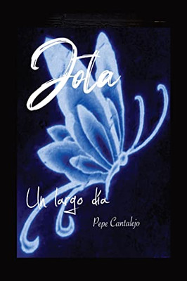 Jota; Un Largo Día (Spanish Edition)