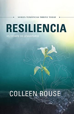 Resiliencia: Es Tiempo De Levantarse (Spanish Edition)