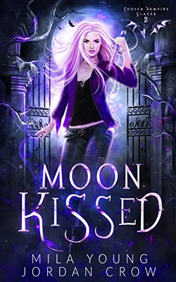 Moon Kissed: Vampire Romance (Chosen Vampire Slayer)