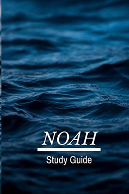 Noah Study Guide (Old Testament)