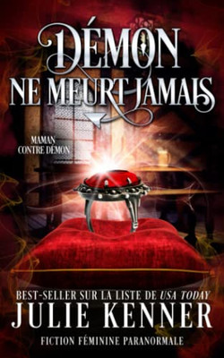 Démon Ne Meurt Jamais (Maman Contre Démon) (French Edition)
