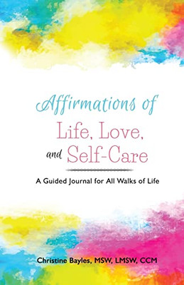 Affirmations Of Life, Love, And Self-Care