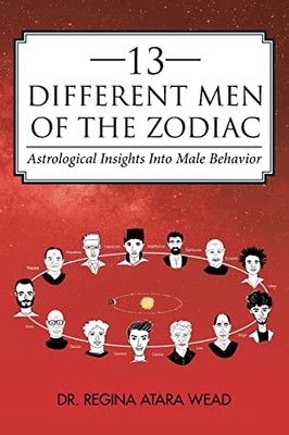 13 Different Men Of The Zodiac: Astrological Insights Into Male Behavior