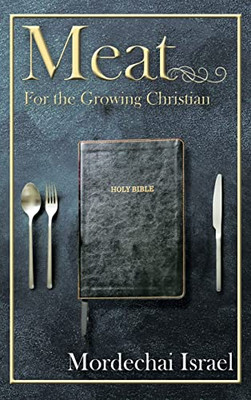 Meat For The Growing Christian