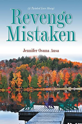 Revenge Mistaken: (A Twisted Love Story)