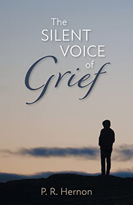 The Silent Voice Of Grief