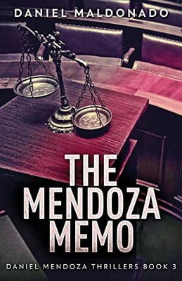 The Mendoza Memo (Daniel Mendoza Thrillers)