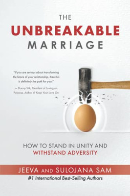 The Unbreakable Marriage: How To Stand In Unity And Withstand Adversity