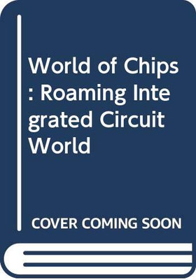 World of Chips: Roaming Integrated Circuit World