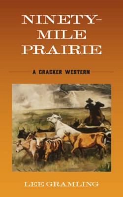 Ninety-Mile Prairie (Cracker Western)