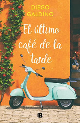 El Último Café De La Tarde / The Last Coffee Of The Evening (Spanish Edition)
