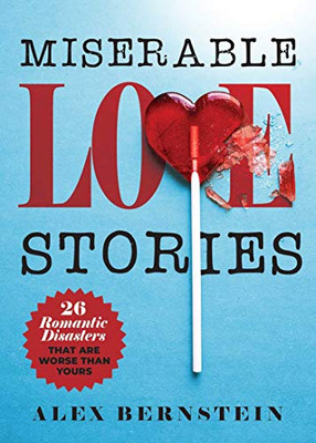 Miserable Love Stories: 25 Romantic Disasters That Are Worse Than Yours