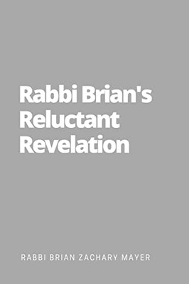 Rabbi Brian's Reluctant Revelation