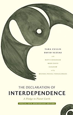 The Declaration Of Interdependence: A Pledge To Planet Earth?30Th Anniversary Edition