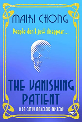 The Vanishing Patient (The Dr. Cathy Moreland Mysteries)