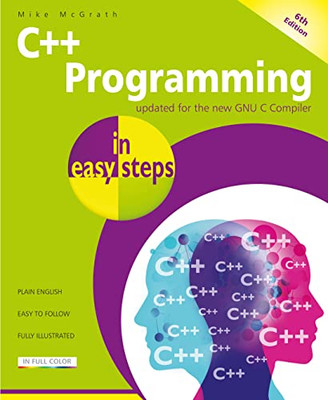 C++ Programming In Easy Steps, 6Th Edition