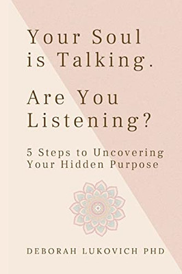 Your Soul Is Talking. Are You Listening?