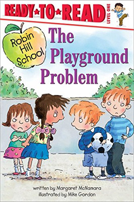 The Playground Problem: Ready-To-Read Level 1 (Robin Hill School)