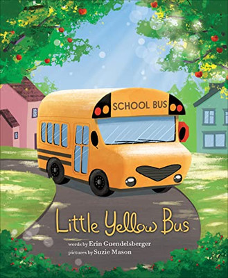 Little Yellow Bus: A Back To School Bravery Adventure