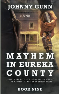 Mayhem In Eureka County: A Terrence Corcoran Western