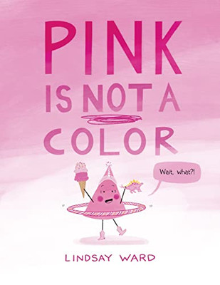 Pink Is Not A Color