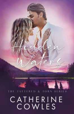 Hidden Waters (The Tattered & Torn Series)