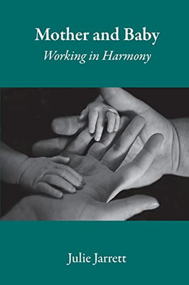 Mother And Baby: Working In Harmony