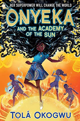 Onyeka And The Academy Of The Sun